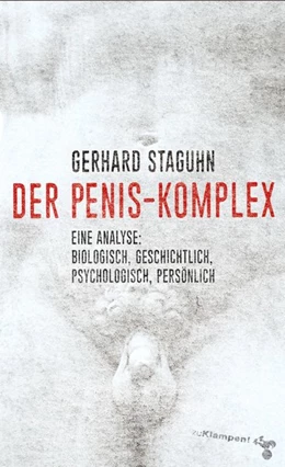 Abbildung von Staguhn | Der Penis-Komplex | 1. Auflage | 2017 | beck-shop.de