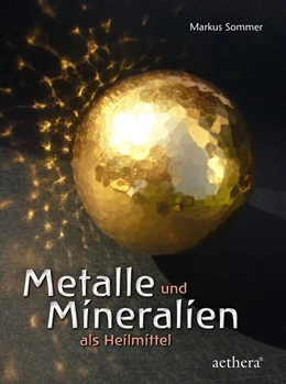 Abbildung von Sommer | Metalle und Mineralien als Heilmittel | 1. Auflage | 2018 | beck-shop.de