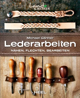 Abbildung von Gärtner | Lederarbeiten | 1. Auflage | 2017 | beck-shop.de