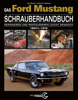 Abbildung von Storer / Haynes | Das Ford Mustang Schrauberhandbuch | 1. Auflage | 2017 | beck-shop.de