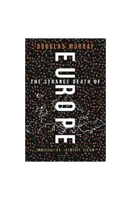 Abbildung von Murray | The Strange Death of Europe | 1. Auflage | 2017 | beck-shop.de