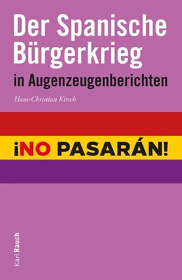 Abbildung von Kirsch | Der Spanische Bürgerkrieg in Augenzeugenberichten | 1. Auflage | 2017 | beck-shop.de