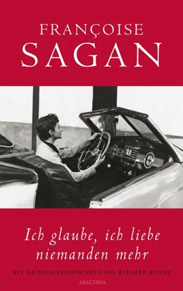 Abbildung von Sagan | Ich glaube, ich liebe niemanden mehr | 1. Auflage | 2017 | beck-shop.de