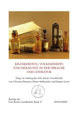 Abbildung von Bunners / Stellmacher | Krankheiten, Volksmedizin und Heilkunst in Sprache und Literatur Norddeutschlands | 1. Auflage | 2017 | beck-shop.de