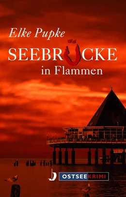 Abbildung von Pupke | Seebrücke in Flammen | 1. Auflage | 2017 | beck-shop.de