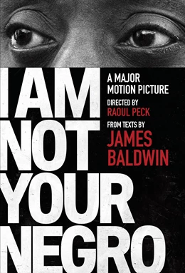 Abbildung von Baldwin / Peck | I Am Not Your Negro | 1. Auflage | 2017 | beck-shop.de