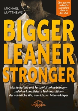 Abbildung von Matthews | Bigger Leaner Stronger | 1. Auflage | 2017 | beck-shop.de