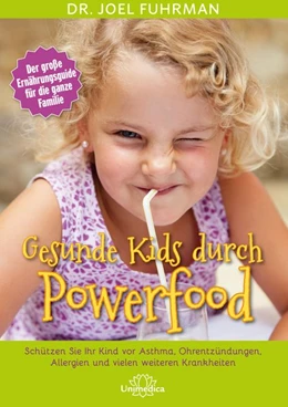 Abbildung von Fuhrman | Gesunde Kids durch Powerfood | 1. Auflage | 2017 | beck-shop.de