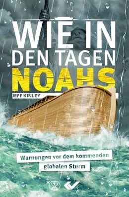 Abbildung von Kinley | Wie in den Tagen Noahs | 1. Auflage | 2017 | beck-shop.de