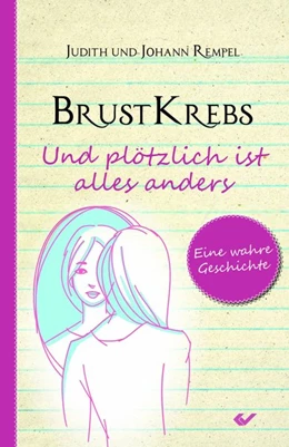 Abbildung von Rempel | Brustkrebs - Und plötzlich ist alles anders | 1. Auflage | 2017 | beck-shop.de