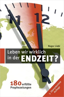 Abbildung von Liebi | Leben wir wirklich in den Endzeit? | 1. Auflage | 2017 | beck-shop.de