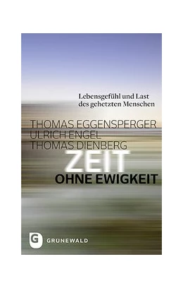 Abbildung von Eggensperger / Engel | Zeit ohne Ewigkeit | 1. Auflage | 2018 | beck-shop.de