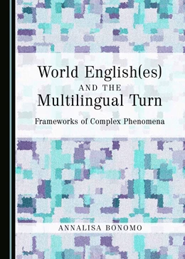 Abbildung von Bonomo | World English(es) and the Multilingual Turn | 1. Auflage | 2017 | beck-shop.de