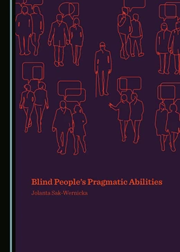 Abbildung von Sak-Wernicka | Blind People’s Pragmatic Abilities | 1. Auflage | 2017 | beck-shop.de