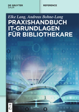 Abbildung von Bohne-Lang / Lang | Praxishandbuch IT-Grundlagen für Bibliothekare | 1. Auflage | 2019 | beck-shop.de