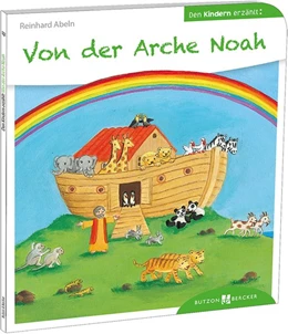 Abbildung von Abeln | Von der Arche Noah den Kindern erzählt | 1. Auflage | 2017 | beck-shop.de