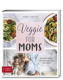 Abbildung von Schocke | Veggie for Moms | 1. Auflage | 2017 | beck-shop.de