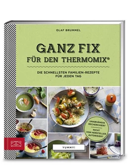 Abbildung von Brummel | Yummy! Ganz fix für den Thermomix® | 1. Auflage | 2017 | beck-shop.de