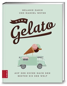 Abbildung von Zanin / Weyer | Giro Gelato | 1. Auflage | 2017 | beck-shop.de