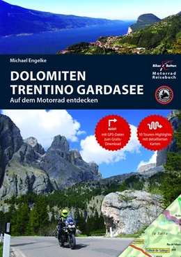 Abbildung von Engelke | Motorradreiseführer Dolomiten, Trentino, Südtirol, Gardasee | 1. Auflage | 2017 | beck-shop.de