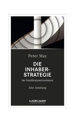 Abbildung von May | Die Inhaberstrategie im Familienunternehmen | 1. Auflage | 2017 | beck-shop.de