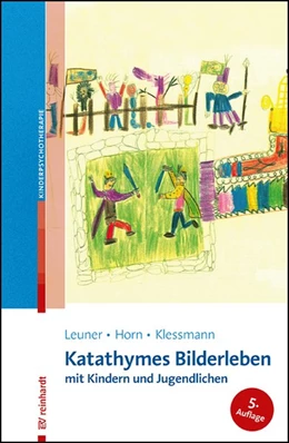 Abbildung von Leuner / Horn | Katathymes Bilderleben mit Kindern und Jugendlichen | 5. Auflage | 2017 | beck-shop.de