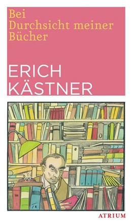 Abbildung von Kästner | Bei Durchsicht meiner Bücher | 1. Auflage | 2017 | beck-shop.de