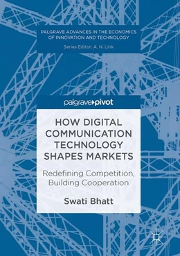 Abbildung von Bhatt | How Digital Communication Technology Shapes Markets | 1. Auflage | 2016 | beck-shop.de