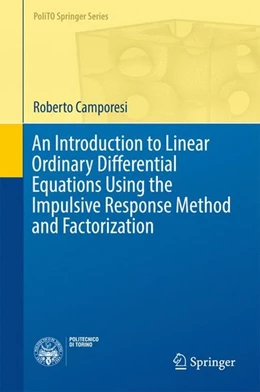 Abbildung von Camporesi | An Introduction to Linear Ordinary Differential Equations Using the Impulsive Response Method and Factorization | 1. Auflage | 2016 | beck-shop.de