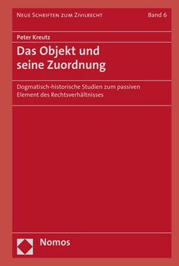 Abbildung von Kreutz | Das Objekt und seine Zuordnung | 1. Auflage | 2017 | Band 6 | beck-shop.de