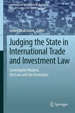 Abbildung von Choukroune | Judging the State in International Trade and Investment Law | 1. Auflage | 2016 | beck-shop.de