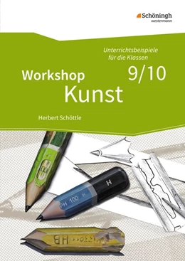 Abbildung von Workshop Kunst 3. Unterrichtsbeispiele für die Klassenstufen 9/10 | 1. Auflage | 2017 | beck-shop.de