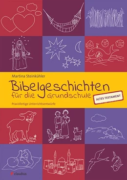 Abbildung von Steinkühler | Bibelgeschichten für die Grundschule | 1. Auflage | 2017 | beck-shop.de