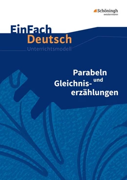 Abbildung von Descourvières | Parabeln und Gleichniserzählungen. EinFach Deutsch Unterrichtsmodelle | 1. Auflage | 2017 | beck-shop.de