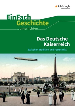 Abbildung von Das Deutsche Kaiserreich. EinFach Geschichte ...unterrichten | 1. Auflage | 2017 | beck-shop.de