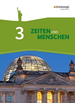 Abbildung von Zeiten und Menschen 3. Geschichtswerk. Gymnasium (G8). Nordrhein-Westfalen. Neubearbeitung | 1. Auflage | 2018 | beck-shop.de