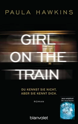 Abbildung von Hawkins | Girl on the Train - Du kennst sie nicht, aber sie kennt dich | 1. Auflage | 2017 | beck-shop.de