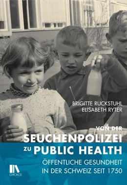 Abbildung von Ruckstuhl / Ryter | Von der Seuchenpolizei zu Public Health | 1. Auflage | 2017 | beck-shop.de