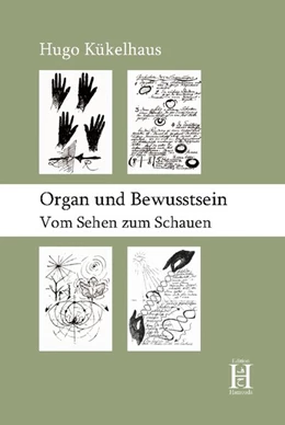 Abbildung von Kükelhaus | Organ und Bewusstsein | 1. Auflage | 2017 | beck-shop.de