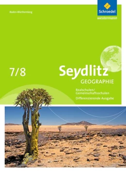 Abbildung von Seydlitz Geographie 7 / 8. Schulbuch. Gemeinschaftsschulen und Realschulen. Baden-Württemberg | 1. Auflage | 2017 | beck-shop.de