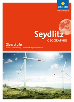 Abbildung von Seydlitz Geographie. Schulbuch. Sekundarstufe 2. Berlin, Brandenburg und Mecklenburg-Vorpommern | 1. Auflage | 2017 | beck-shop.de