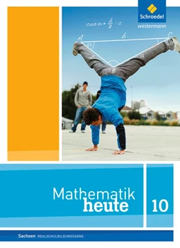 Abbildung von Mathematik heute 10. Schulbuch. Realschulbildungsgang. Sachsen | 1. Auflage | 2017 | beck-shop.de