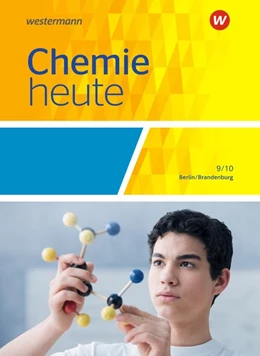 Abbildung von Chemie heute 9/10. Schulbuch. Sekundarstufe 1. Berlin und Brandenburg | 1. Auflage | 2017 | beck-shop.de