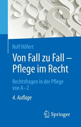 Abbildung von Höfert | Von Fall zu Fall - Pflege im Recht | 4. Auflage | 2016 | beck-shop.de