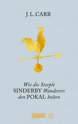 Abbildung von Carr | Wie die Steeple Sinderby Wanderers den Pokal holten | 1. Auflage | 2017 | beck-shop.de