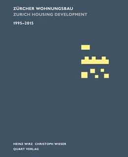 Abbildung von Wirz / Wieser | Zürcher Wohnungsbau 1995-2015 | 1. Auflage | 2017 | beck-shop.de