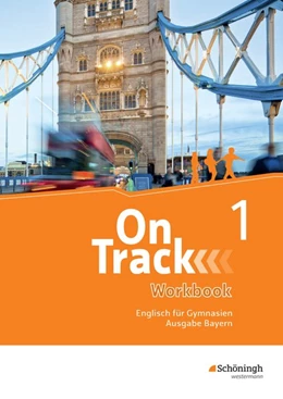 Abbildung von On Track 1. Workbook. Englisch für Gymnasien. Bayern | 1. Auflage | 2017 | beck-shop.de