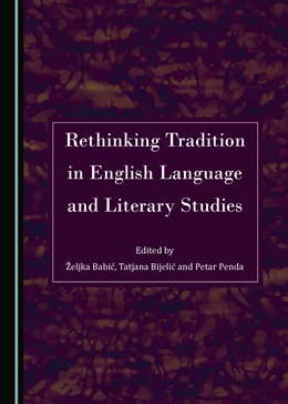 Abbildung von Babic / Bijelic | Rethinking Tradition in English Language and Literary Studies | 1. Auflage | 2017 | beck-shop.de