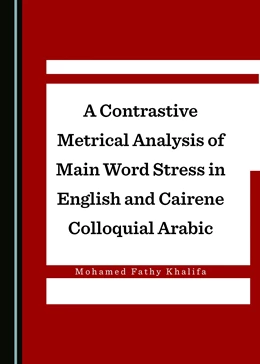 Abbildung von Khalifa | A Contrastive Metrical Analysis of Main Word Stress in English and Cairene Colloquial Arabic | 1. Auflage | 2017 | beck-shop.de