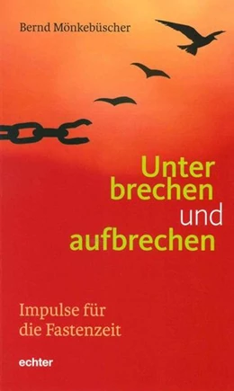 Abbildung von Mönkebüscher | Unterbrechen und aufbrechen | 1. Auflage | 2017 | beck-shop.de